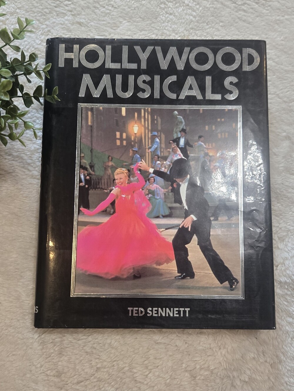Hollywood Musicals Hardcover Coffee Table Book by Ted Sennett